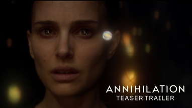 Annihilation (2018) - Teaser Trailer - Paramount Pictures poster