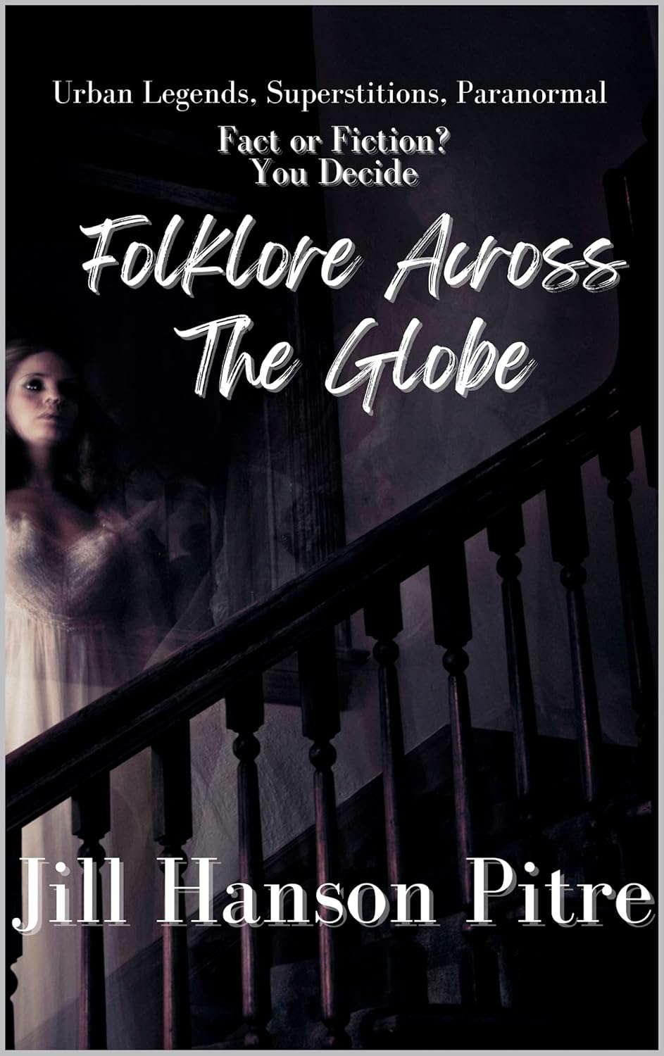 Folklore Across The Globe: Fact? OR Fiction? poster