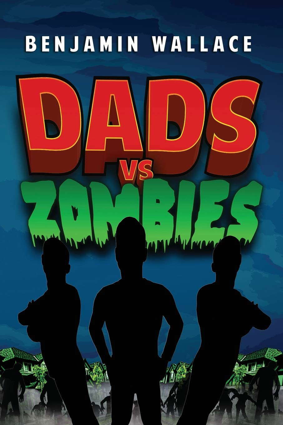 Dads vs. Zombies (Dads vs. Series) poster
