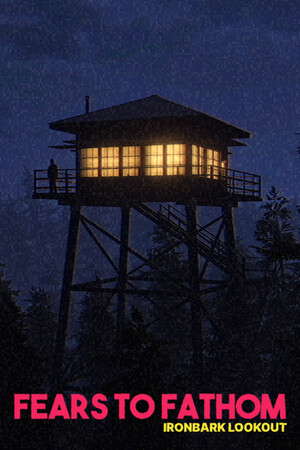 Fears to Fathom - Ironbark Lookout poster