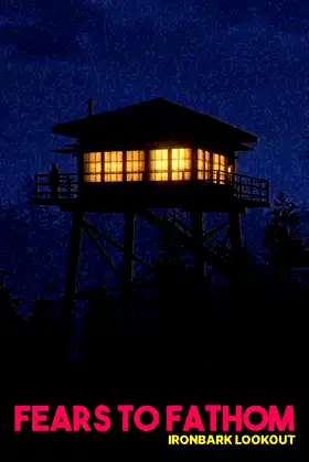 Fears to Fathom - Ironbark Lookout poster