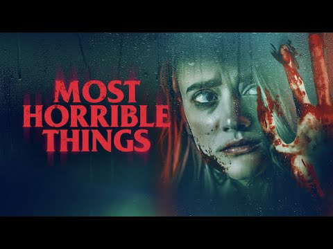 Most Horrible Things | Trailer