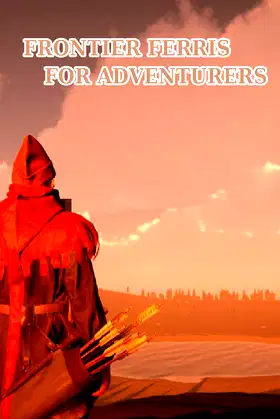 Frontier Ferris For Adventurers poster