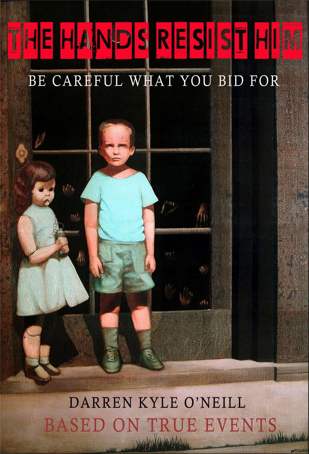 The Hands Resist Him: Be Careful What You Bid For poster