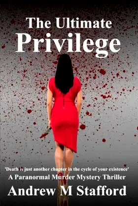 The Ultimate Privilege: A Paranormal Murder Mystery Thriller poster