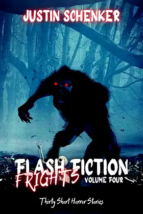 Flash Fiction Frights Volume Four: Thirty Short Horror Stories poster