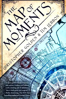 The Map of Moments: A Novel of the Hidden Cities poster