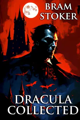 Dracula Collected: (Illustrated Edition) poster