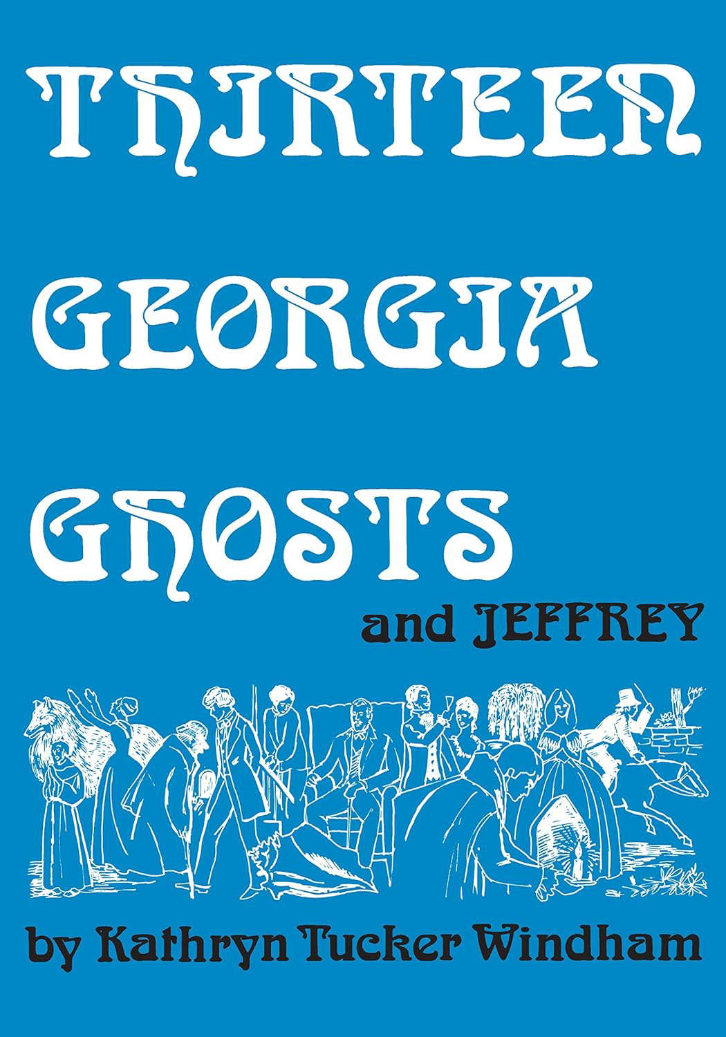 Thirteen Georgia Ghosts and Jeffrey: Commemorative Edition poster