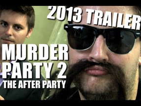 Murder Party 2 Trailer 2013 OFFICAL poster
