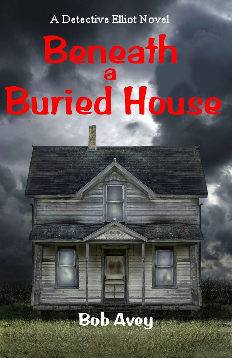 Beneath a Buried House - Book 2 (A Detective Elliot Novel) poster