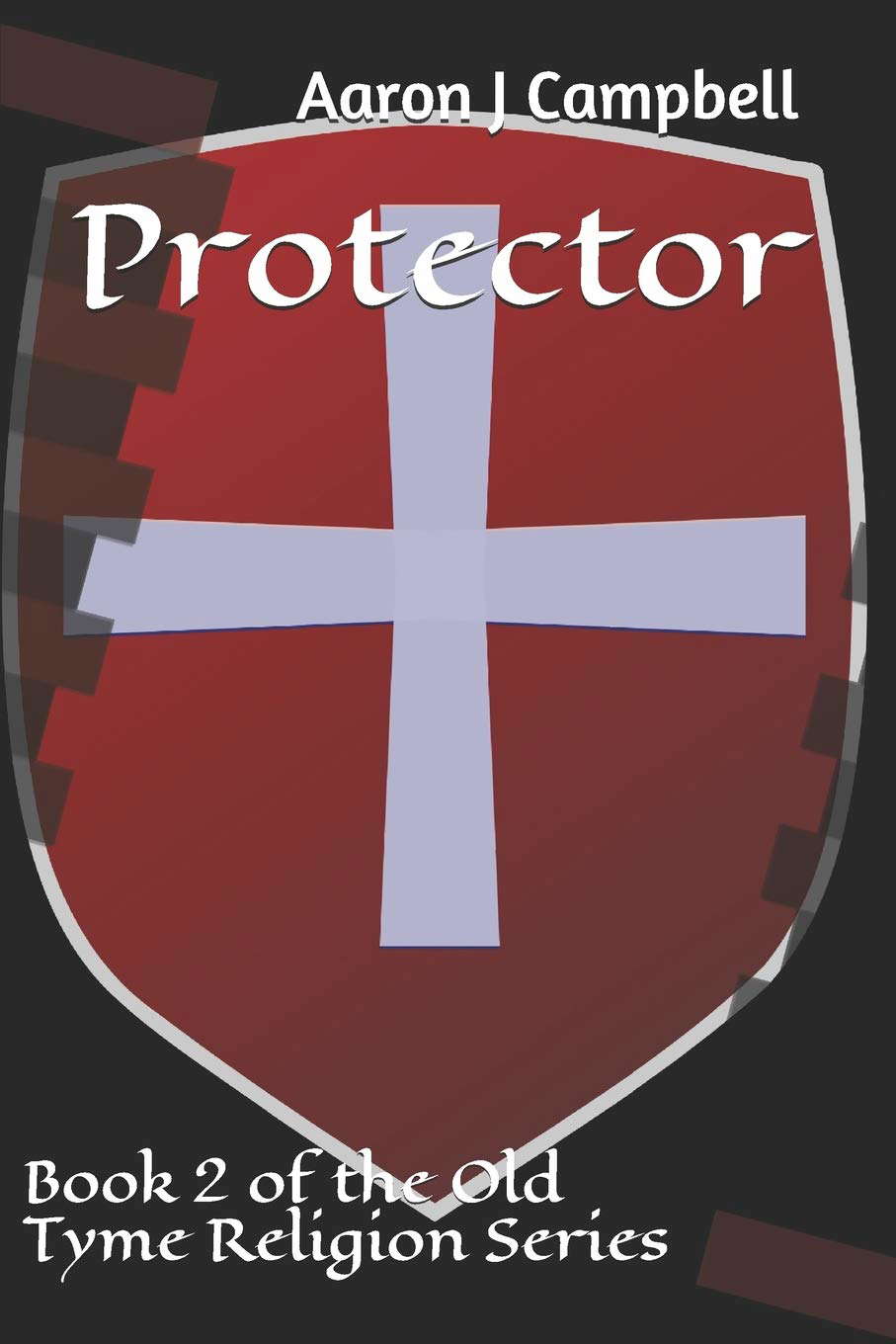Protector: Book 2 of the Old Tyme Religion Series poster
