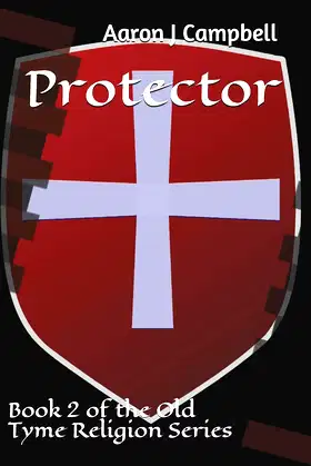 Protector: Book 2 of the Old Tyme Religion Series poster