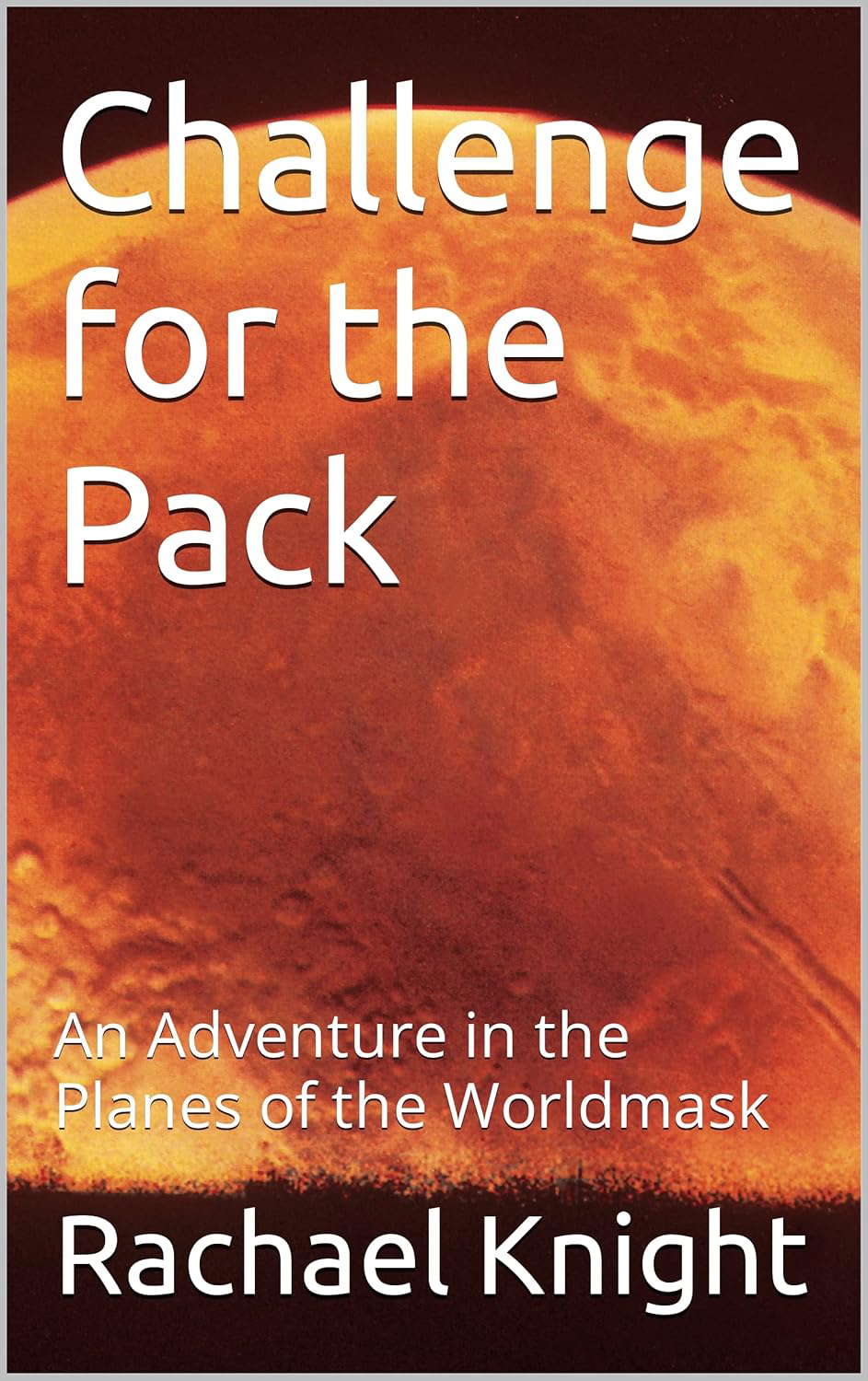 Challenge for the Pack: An Adventure in the Planes of the Worldmask poster
