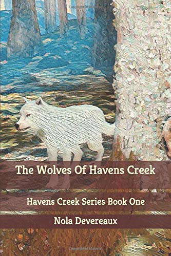 The Wolves Of Havens Creek: Havens Creek Series Book One poster