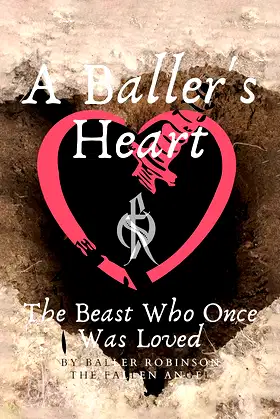 A Baller’s Heart: THE BEAST WHO ONCE WAS LOVED poster