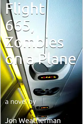 Flight 665, Zombies on a Plane: a novel by poster