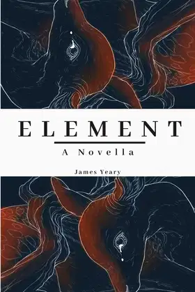 ELEMENT: A Novella poster