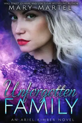 Unforgotten Family (An Ariel Kimber Novel) poster