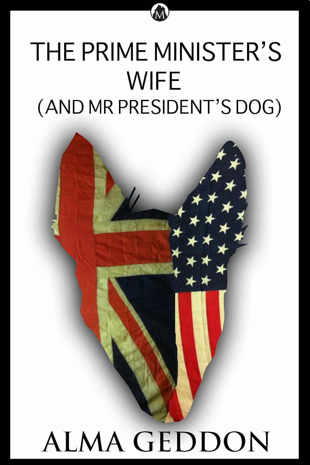 The Prime Minister's wife (and Mr President's dog) poster
