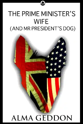 The Prime Minister's wife (and Mr President's dog) poster