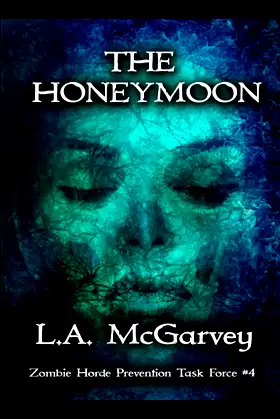 The Honeymoon (Zombie Horde Prevention Task Force) poster
