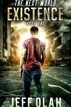 The Next World - EXISTENCE - Book 1 (A Post-Apocalyptic Thriller) poster