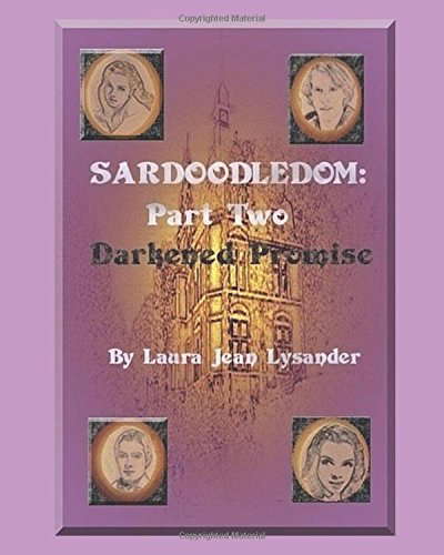 Darkened Promise: The Broken Rule Part Two (Sardoodledom) poster
