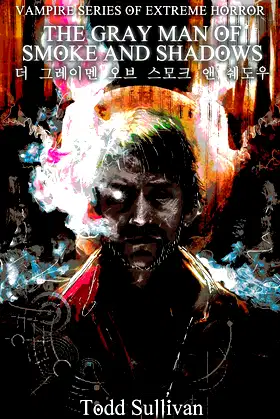 The Gray Man of Smoke and Shadows (Vampire Series of Extreme Horror Book 2) poster