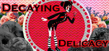 Decaying Delicacy capsule