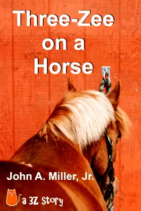 Three-Zee on a Horse poster