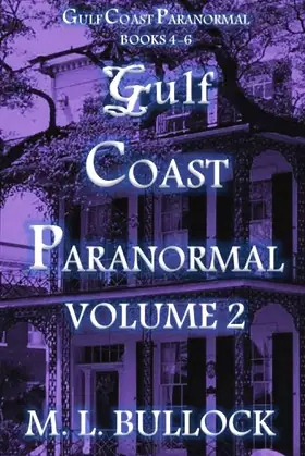 Gulf Coast Paranormal Volume 2 poster