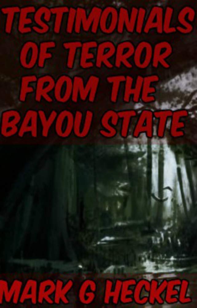 Testimonials of terror from the bayou state poster