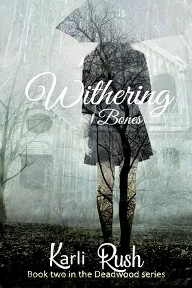 Withering Bones (The Deadwood Series Book 2) poster