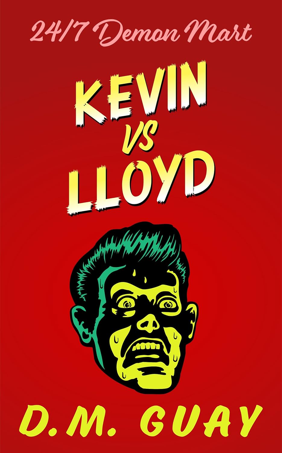 Kevin vs Lloyd: A horror comedy (24/7 Demon Mart Short Reads Book 3) poster