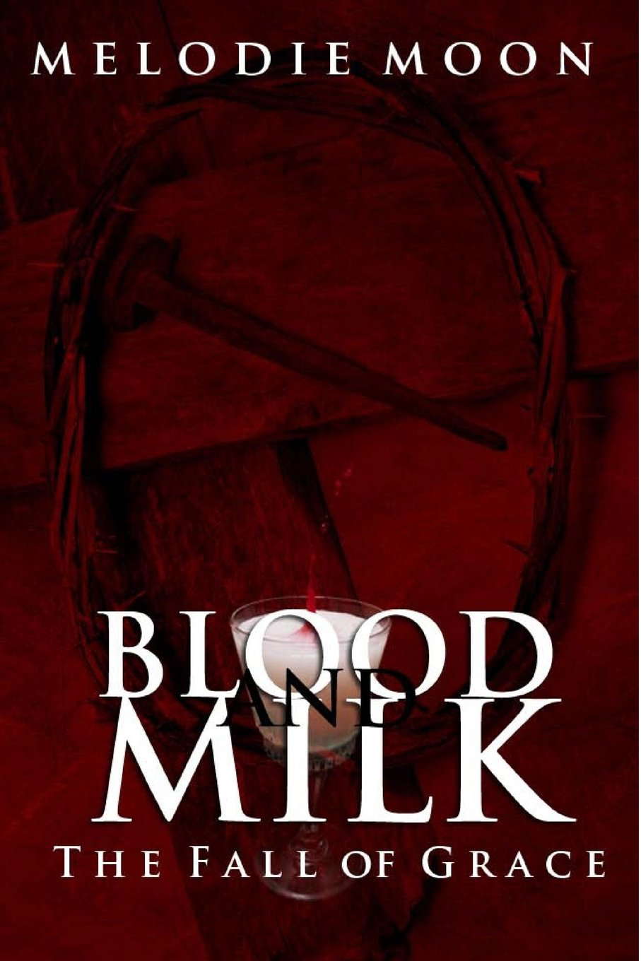 Blood and Milk: The Fall of Grace poster