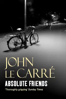 Absolute Friends [Paperback] Le Carré, John poster