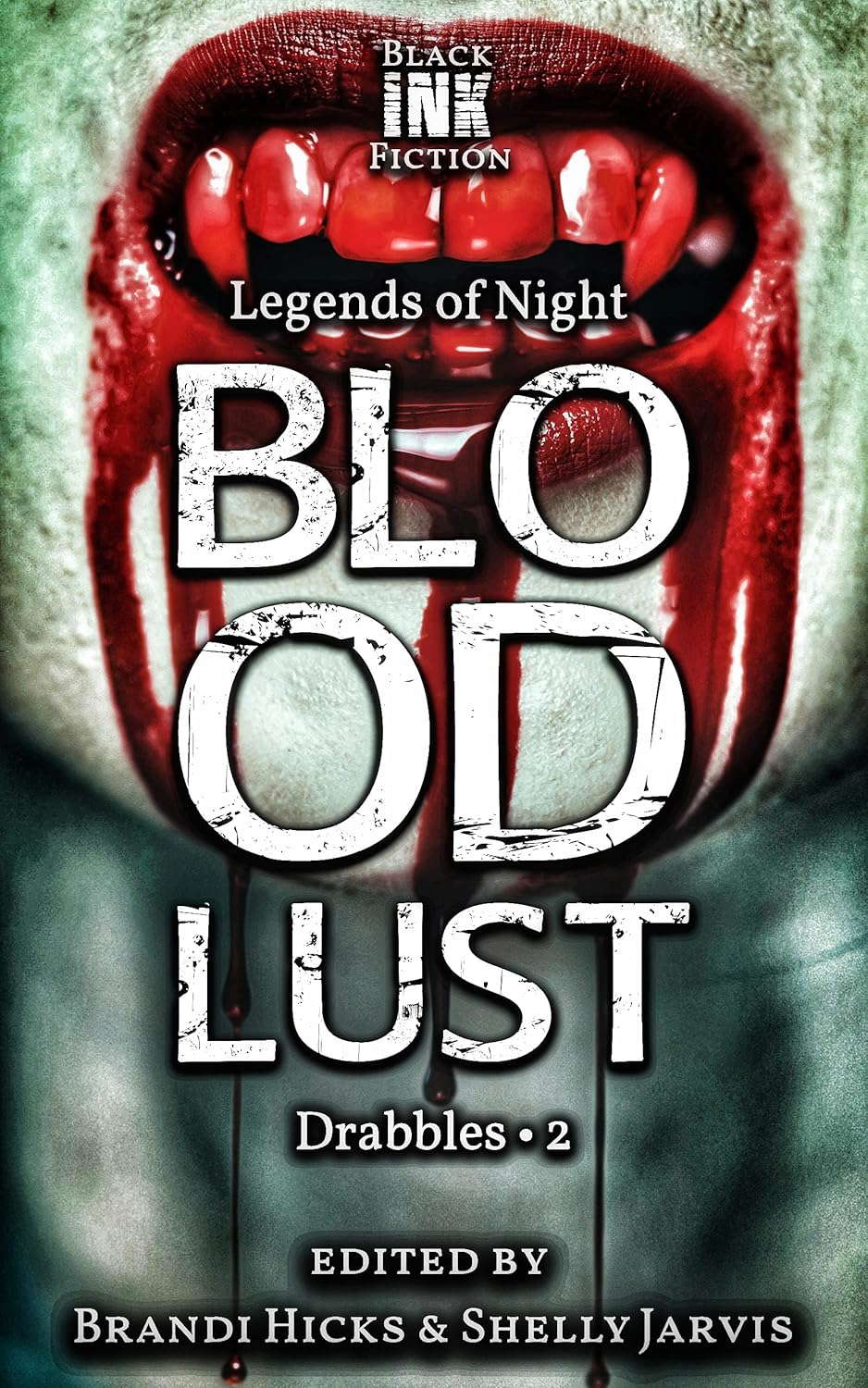 Bloodlust: Drabbles 2 (Legends of Night) poster