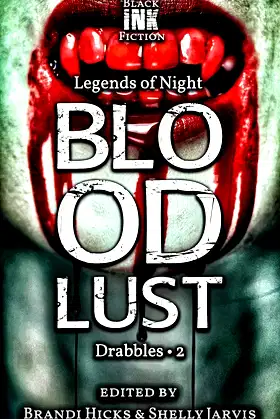 Bloodlust: Drabbles 2 (Legends of Night) poster