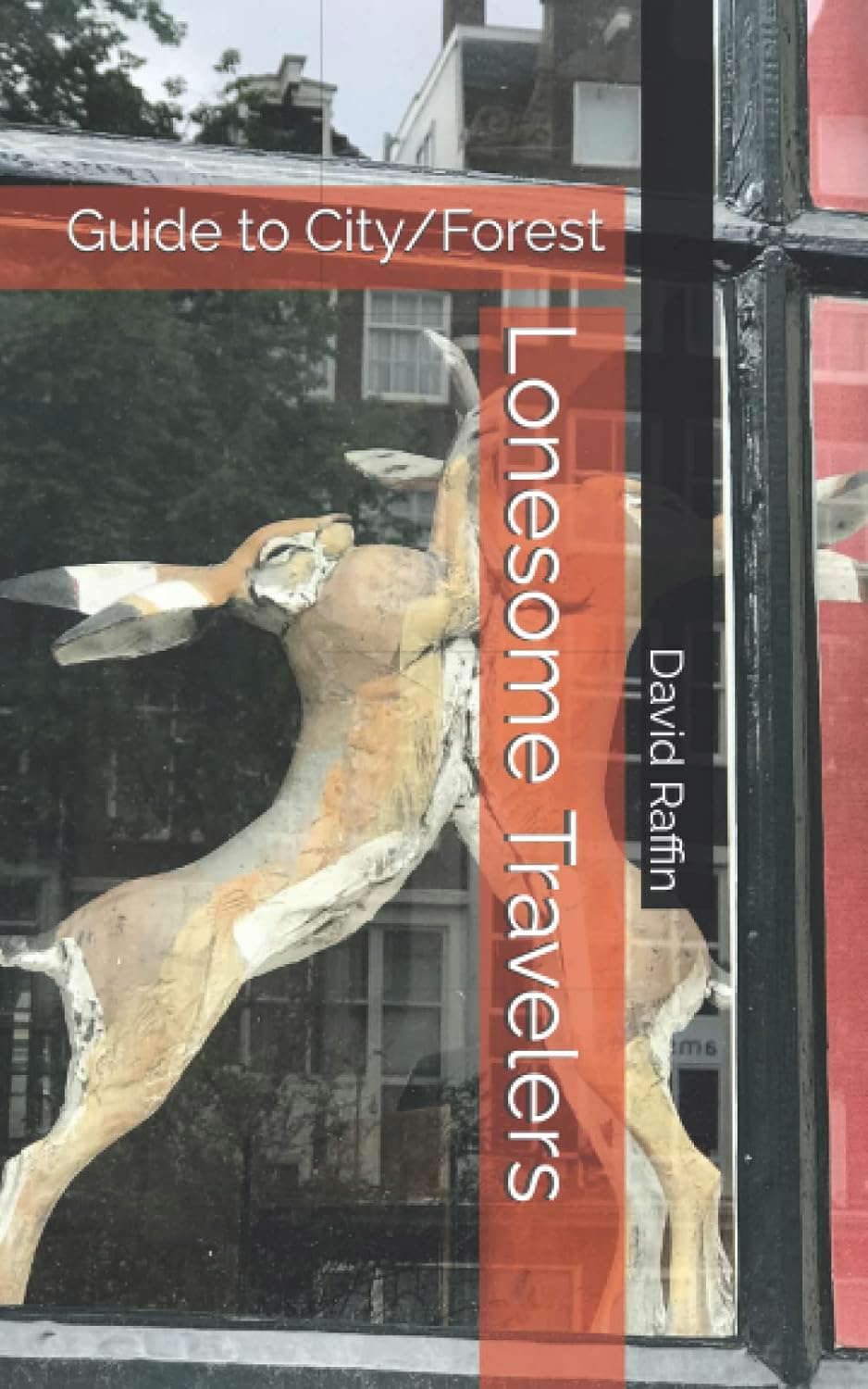 Lonesome Travelers: Guide to City/Forest (Sex Robot Trilogy) poster