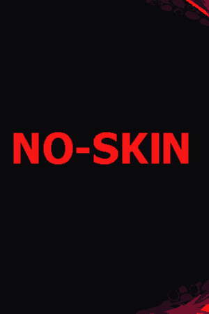 NO-SKIN poster