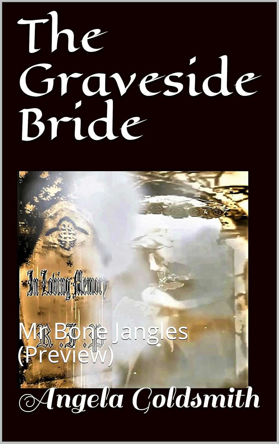 The Graveside Bride: The Peculiar Predicament of Ezra Strangewood (Preview) poster