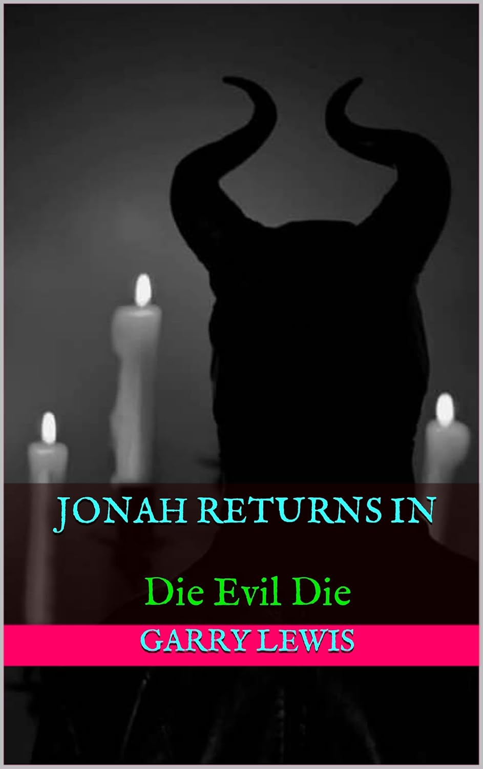 Jonah Returns In : Die Evil Die (The Jonah series Book 2) poster