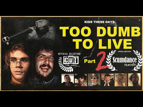 Poster for Too Dumb to Live Part 2
