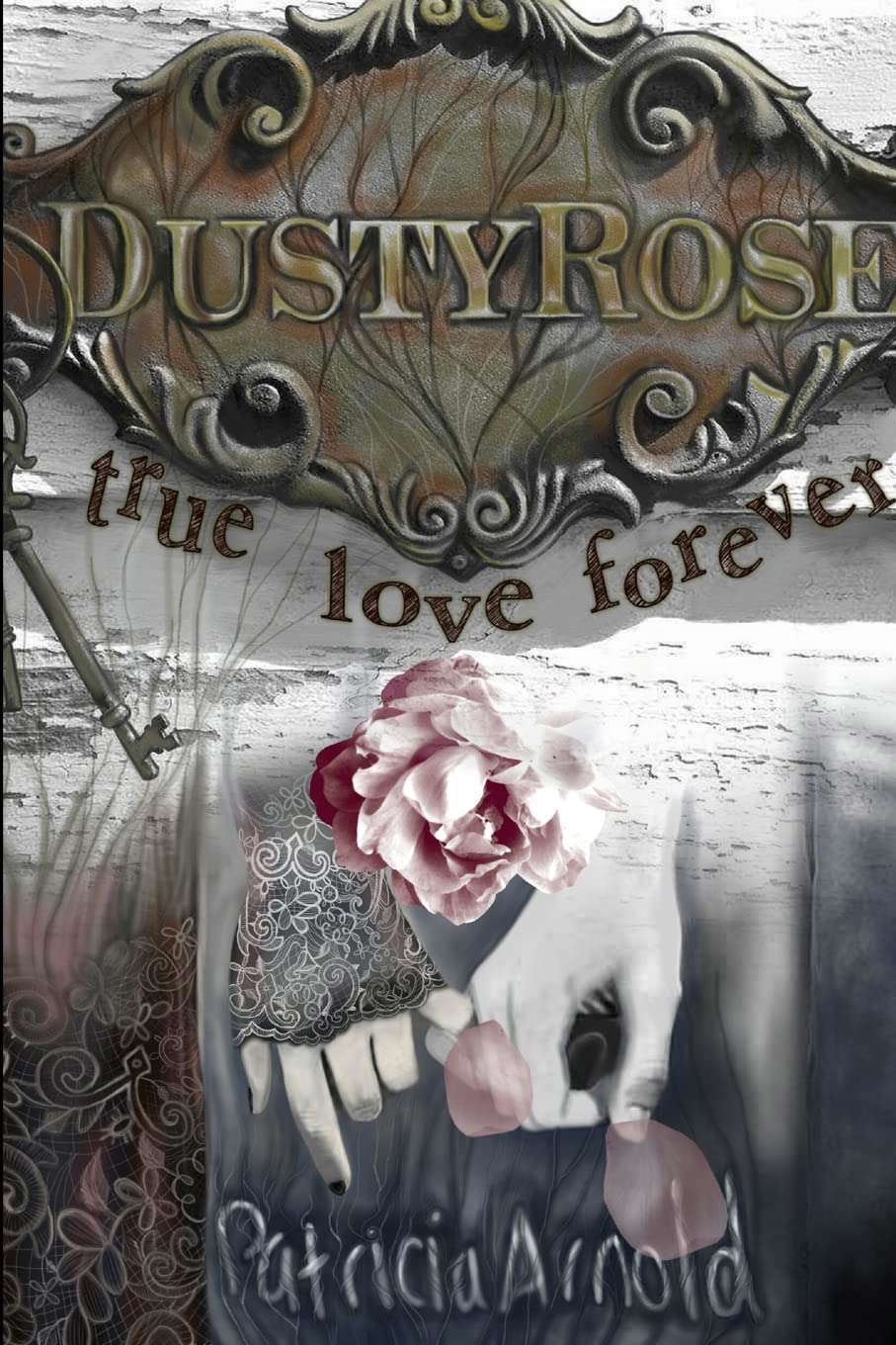 Dusty Rose True Love Forever poster