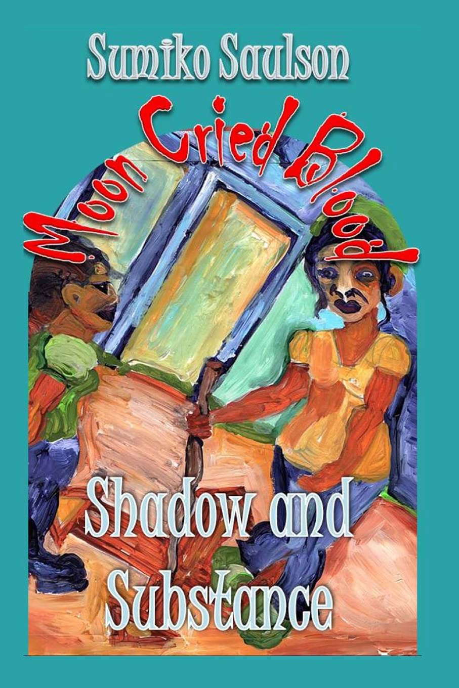 Shadow and Substance (The Moon Cried Blood) poster