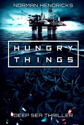 Hungry Things: A Deep Sea Thriller poster