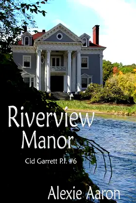 Riverview Manor (Cid Garrett P.I. Book 6) poster