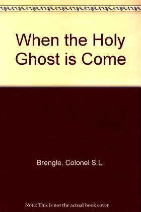 When the Holy Ghost is Come poster