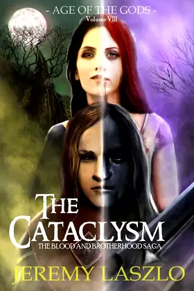 The Cataclysm: Age of the Gods (The Blood and Brotherhood Saga) poster